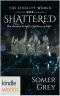 [The Fidelity World 01] • The Fidelity World · Shattered (Kindle Worlds Novella)